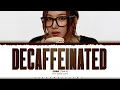 Download Lagu SANA (TWICE) 'DECAFFEINATED' Lyrics (트와이스 DECAFFEINATED 가사) [Color Coded Han_Rom_Eng]