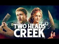 Download Lagu Two Heads Creek | Dark Horror Comedy | Full Movie