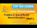 Sum of first N Natural Numbers Java Top 100 Codes