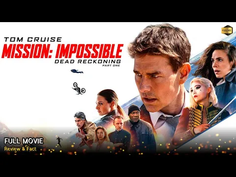 Download MP3 Mission Impossible Dead Reckoning Full Movie In English | New Hollywood Movie | Review & Facts