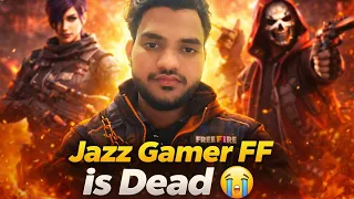 Jazz Gamer Is Dead 😵😭😭- Jazz Ff Gamer