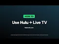 How to watch Hulu Live TV Hulu Support