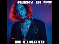Jerry Di - Mi cuarto (Audio Oficial)