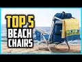 Top 5 Best Beach Chairs in 2025