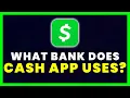 What Bank Does Cash App Uses Which Bank is Associated With My Cash App