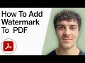How to Add a Watermark to a PDF Using Adobe Acrobat Pro DC PC 2025 Full Guide