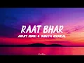 Raat Bhar – Arijit Singh & Shreya Ghoshal | Official Lyrics Video | Kxv Music