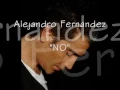 Alejandro Fernandez    NO