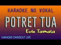 POTRET TUA EVIE TAMALA, KARAOKE DANGDUT LIVE NO VOKAL