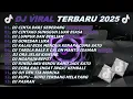 Lagu DJ TIKTOK TERBARU 2025-🎵DJ CINTA DARI SEBERANG 🎵DJ CINTAKU SUNGGUH LUAR BIASA - FULL ALBUM