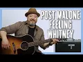Post Malone Feeling Whitney Guitar Lesson Tutorial
