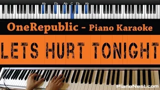 Download OneRepublic - Lets Hurt Tonight - Piano Karaoke / Sing Along / Cover with Lyrics MP3