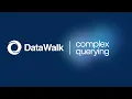 DataWalk Complex Querying