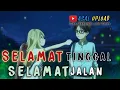 Download Lagu selamat tinggal Selamat jalan || Lagu Sedih banget ||