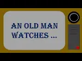 An Old Man Watches REC 2007