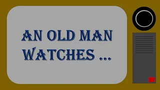 An Old Man Watches REC 2007