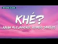 Rauw Alejandro & Romeo Santos - Khé?