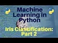 Machine Learning in Python Iris Classification -
