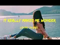 Download Lagu It Really Makes Me Wonder - Loving Caliber lyrics