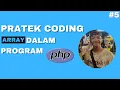 Praktek Coding Array Dalam Bahasa Pemrograman PHP