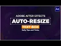 How tro make Auto Resizing Text in After Effects Tutorial Tips and Tricks
