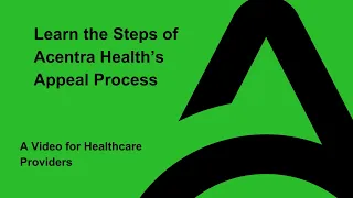 Learn the Steps of Acentra Health s Appeal Process