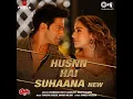 Husnn Hai Suhaana New - Chandana Dixit & Abhijeet Bhattacharya