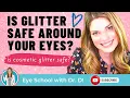 Is Glitter Safe Around Your Eyes Is cosmetic glitter safe An Eye Doctor Explains Everything