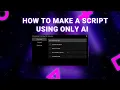 I Made a Roblox Script Using ONLY AI
