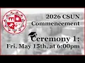 2026 CSUN Commencement Friday May 15 at 6 00pm Pre-recorded