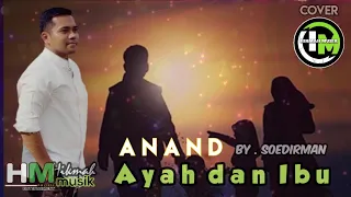 Download Ayah dan Ibu - Anand cover || song by Soedirman  #hikmahmusik live MP3