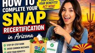 How to complete your SNAP recertification in Arizona