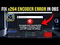 How to Fix OBS X264 Error Easy Encoder Fix