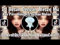 DJ BOSAN DENGAN ALESANMU KAU FIKIR HIDUP INI CUMA MAKAN BATU - DJ BANG JONO VIRAL DI TIKTOK TERBARU