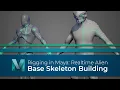 Part 03 Skeleton Building