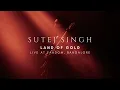 Download Lagu Land of Gold - (Live at Fandom) - Sutej Singh