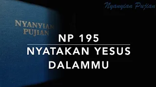 np 195 nyatakan yesus dalammu let others see jesus in you nyanyian pujian