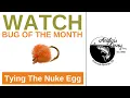 Excellent Egg Pattern - Tying The Nuke Egg