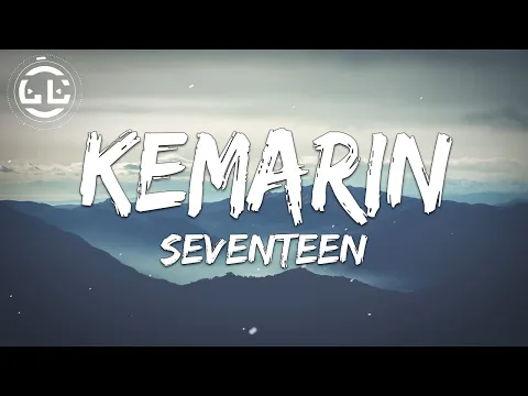 Download MP3 Seventeen - Kemarin (Lyrics)