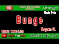 Download Lagu BUNGE - SOPAN SOFYAN - KARAOKE VERSION ( Vocal Pria )