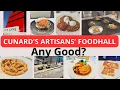 Cunard Queen Anne s Artisans Food Hall Any Good