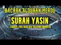 Download Lagu Murottal Surah Yasin Merdu membuat haru