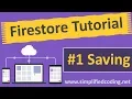 Firestore Android Tutorial - Saving Data