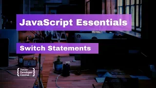 JavaScript Essentials Switch Statements