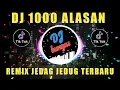 Download Lagu DJ SERIBU ALASAN SETIAP KALI KU AJAK JALAN | REMIX TERBARU 1000 ALASAN ZASKIA GHOTIK