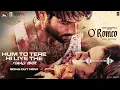 Hum To Tere Hi Liye The - Female Cover | O'Romeo | Shahid Kapoor, Triptii Dimri | Gulzar | Arijit