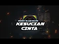 Lagu KESUCIAN CINTA REMIX SLOW BASS