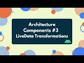 Android 12 Bootcamp Architecture Components - LiveData Transformations Halil Ozcan