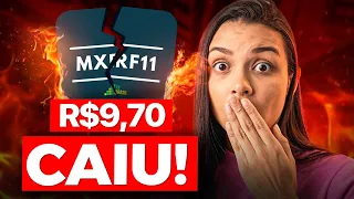 MXRF11 CAIU PARA R$9,70 É HORA DE COMPRAR OU VAI CAIR MAIS? ENTENDA O QUE ESTÁ ACONTECENDO!