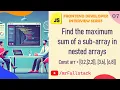 Find the Maximum Sum of a Sub-Array in Nested Arrays frontend developer JavaScript tutorial